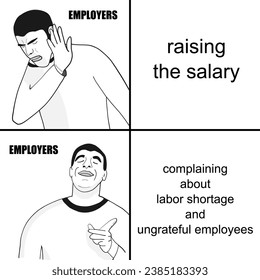 Labor market problems - salary and wages. Funny meme for social media sharing.