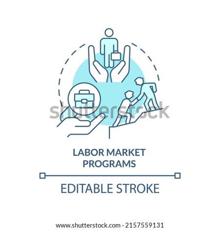 Labor market programs turquoise concept icon. Providing workplaces. Social protection abstract idea thin line illustration. Isolated outline drawing. Editable stroke. Arial, Myriad Pro-Bold fonts used