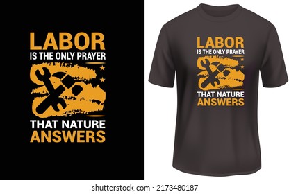
El trabajo es la única oración que la naturaleza responde al diseño de camisetas