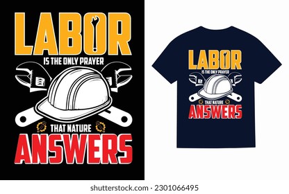 Labor is the only prayer that nature answers T-Shirt design 