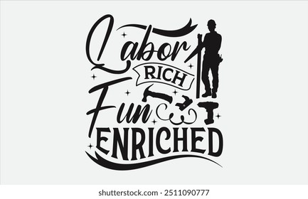 Labor Rich Fun Enriched - Labor Day with custom T-shirt designs featuring vibrant illustrations, clipart, and detailed line art. Perfect for apparel, prints, and more. Instant download available.
