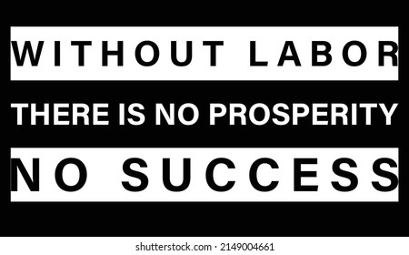 with labor there is no typography t shirt and notebook cover design 
