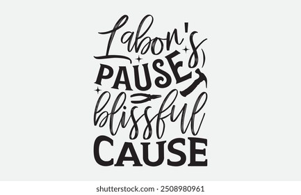 Labor's Pause Blissful Cause - Labor Day with custom T-shirt designs featuring vibrant illustrations, cartoon clipart, and detailed line art. Perfect for apparel, prints, and more. Instant download av