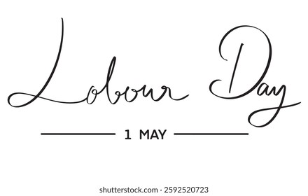Labour day 1 first day date may month 2025 year black color font text calligraphy hand written lettering script international worker day labour majestic america labor day event holiday thailand worker