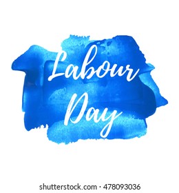 Labour Day card, lettering, celebration, poster, words, text written on blue painted background illustration
