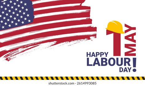 Labour Day greeting card with USA flag brushstroke, yellow hard hat, and bold “1 May” text. Ideal for banners, posters, or digital greetings honoring workers.