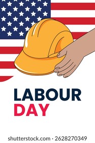 Labour Day poster with a worker's hand holding a yellow hard hat in front of the American flag. Tribute to workers and their contribution.