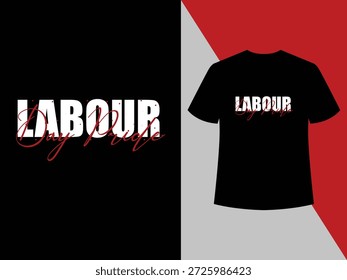 Camiseta de tipografía atrevida del Orgullo del Día del Trabajo que celebra a los trabajadores, la unidad, la dignidad del trabajo y el espíritu trabajador.