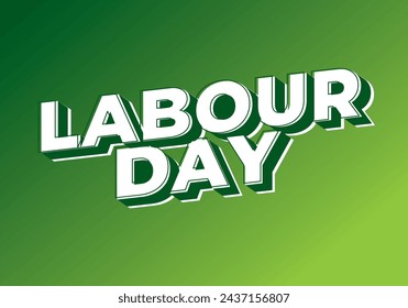 Labour day. Text effect design in white green color with eye catching effect