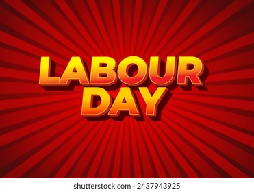 Labour day. Text effect design in yellow red color with eye catching effect
