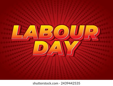 Labour day. Text effect design in yellow red color with eye catching effect