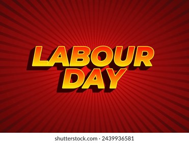 Labour day. Text effect design in yellow red color with eye catching effect