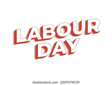 Labour day. Text effect design in eye catching colors and 3D look