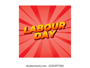 Labour day. Text effect design in eye catching colors and 3D look