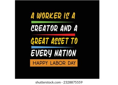 Labour day typography vector tshirt design Or Happy Labor Day T-shirt Design 
