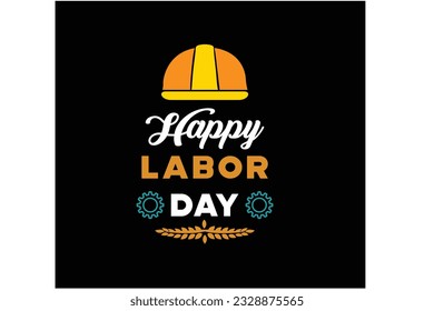 Labour day typography vector tshirt design Or Happy Labor Day T-shirt Design 
