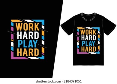 Labour Day Work Hard Play Hard Stock Vector (Royalty Free) 2184391051 ...