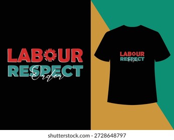 Orgullo Laboral Respeto orden tipografía camiseta que celebra la dignidad del trabajo, los derechos de los trabajadores y la ropa del Día del Trabajo.