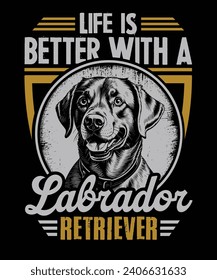 Labrador Retriever dog t-shirt design saying life is better with a labrador retriever