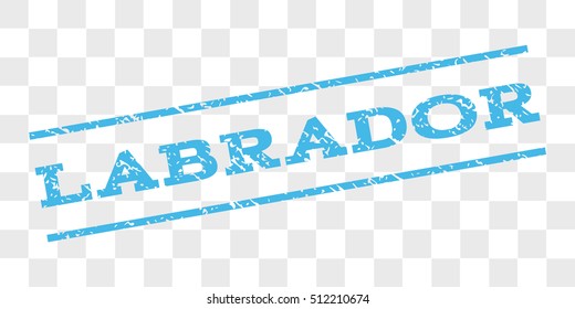 Labrador watermark stamp. Text caption between parallel lines with grunge design style. Rubber seal stamp with scratched texture. Vector light blue color ink imprint on a chess transparent background.