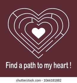 Labyrinth to the heart and the inscription find a path to my heart. Design for banner, poster or print. Greeting card Valentine's Day.