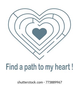 Labyrinth to the heart and the inscription find a path to my heart. Design for banner, poster or print. Greeting card Valentine's Day.