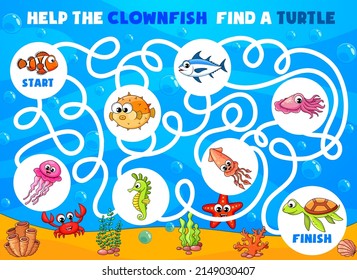 Labyrinth maze vector worksheet with underwater cartoon animals and fish in blue sea. Kids education puzzle game with help the clownfish find way to sea turtle, crab, squid, jellyfish or starfish