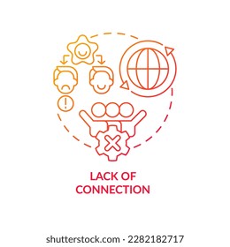 Lack of connection red gradient concept icon. Problem with outsourcing abstract idea thin line illustration. Feeling detached at work. Isolated outline drawing. Myriad Pro-Bold font used