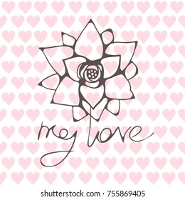 Laconic design with a silhouette of a flower and a romanic inscription with a style of hand-written on a background of tender pink hearts. Vector seamless pattern in pastel colors.