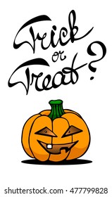 Laconic Halloween card with a pumpkin lantern and hand drawn lettering "Trick or treat". Black and white vector illustration isolated on white.