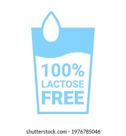 Lactose free 100% icon. Milk in glass with drop sign. No lactose added product package. Design for healthy food product package. Blue cow milk food symbol. Vector label