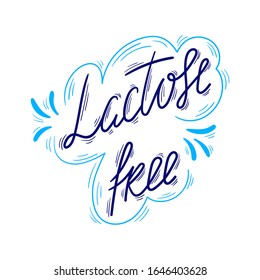 Lactose free - Hand drawn inscription - Badge, icon for healthy production - Vector illustration - Food intolerance label, sticker