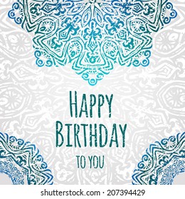 Lacy ethnic vector happy birthday card template. Romantic vintage invitation. Abstract grunge circle floral ornament. Good for wedding invitation or baby shower invitation