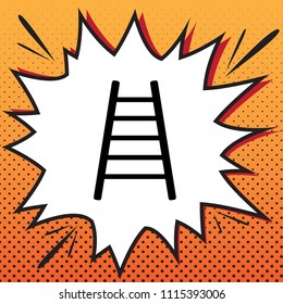 Ladder sign illustration. Vector. Comics style icon on pop-art background.