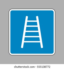 Ladder sign illustration. White icon on blue sign as background.