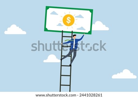 Ladder of success in financial freedom, finance manager ascending stepping stool high overhead to get into cash dollar banknote paradise.