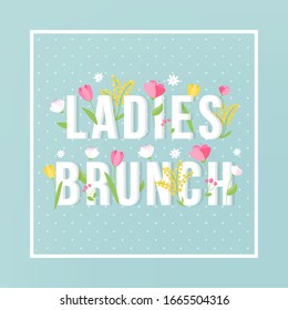 Ladies Brunch Floral Typography Vector Sign on Soft Turquoise Background