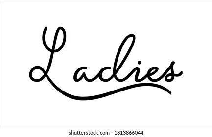 ladies Hand written Black script  thin Typography text lettering and Calligraphy phrase isolated on the White background 