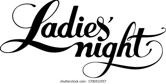 Ladies' night - custom calligraphy text