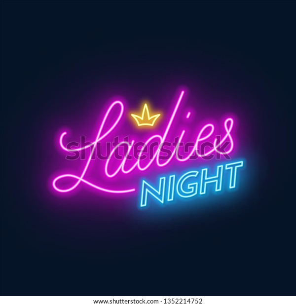 Ladies Night\
neon lettering on dark\
background.