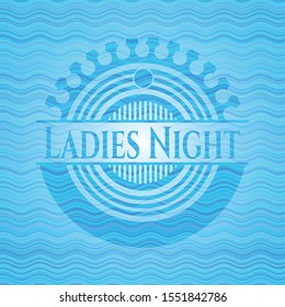 Ladies Night water wave emblem background. Vector Illustration. Detailed.