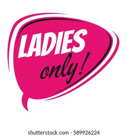 Ladies only. For Ladies only. Ledies only. Lady's only картинка. Lady's only перевод.