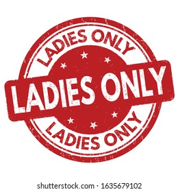 Ladies only sign or stamp on white background, vector illustration