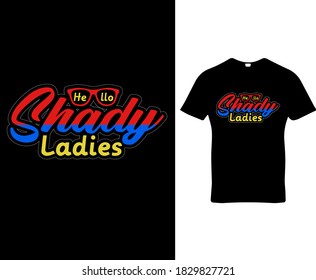 Ladies quote typography t-shirt,banner,poster,cards,cases,cover design template vector.