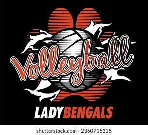 lady bengals volleyball team design with ball ripping through the background for school, college or league sports