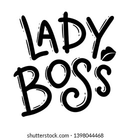 Lady boss. Lettering phrase for postcard, banner, flyer. Vector illustration