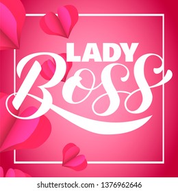 Lady Boss Lettering. Quote For Clothes, Banner Or Postcard. Vector Illustration