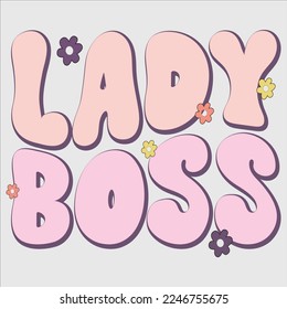  lady boss shirt, happy Peach Girl Quote Eps Sublimation, Feminist, Girl Quotes, Woman Quote, Valentine’s Day, Love, Inspiration Quote, Pink, Retro, Retro Shirt ,