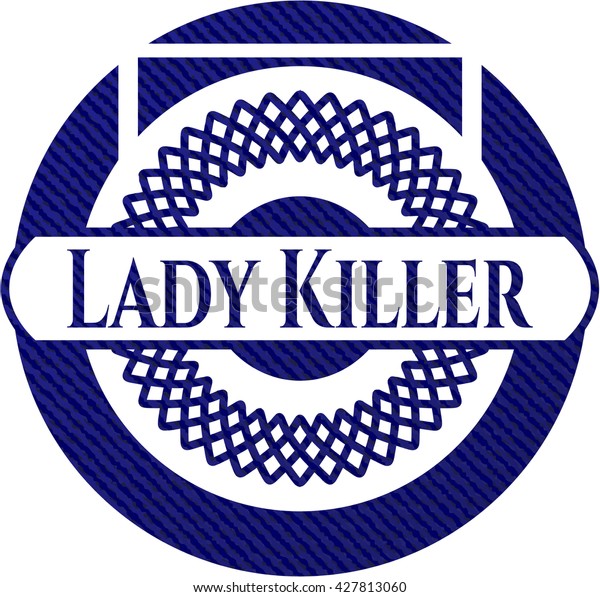 Lady Killer Badge Jean Texture Stock Vector Royalty Free 427813060