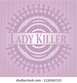 Lady Killer badge with pink background